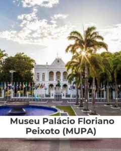 Museu Palacio Floriano Peixoto MUPA